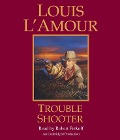 Trouble Shooter - Louis L'Amour