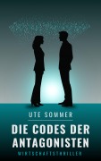 Cover-Bild zum Titel 'Die Codes der Antagonisten' von 'Ute Sommer'