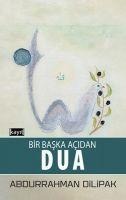 Bir Baska Acidan Dua - Abdurrahman Dilipak