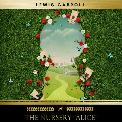 The Nursery ''Alice'' - Lewis Carroll