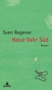 Cover-Bild zum Titel 'Neue Vahr Süd' von 'Sven Regener'