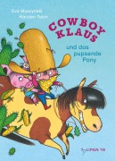 Cover-Bild zum Titel 'Cowboy Klaus und das pupsende Pony' von 'Karsten Teich, Eva Muszynski'