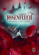 Cover-Bild zum Titel 'Rosenfluch' von 'K. K. Summer'