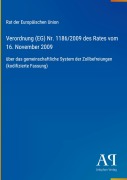 Cover-Bild zum Titel 'Verordnung (EG) Nr. 1186/2009 des Rates vom 16. November 2009' von 'Rat der Europäischen Union'