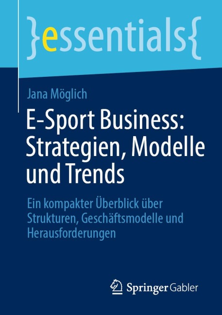 E-Sport Business: Strategien, Modelle und Trends - Jana Möglich