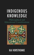 Cover-Bild zum Titel 'Indigenous Knowledge' von 'Kai Horsthemke'