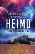 Cover-Bild zum Titel 'Prisonnière du Sauvage de Heimo' von 'Elizabeth Stephens'