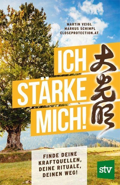 Ich stärke mich - Martin Veigl, Markus Schimpl, Closeprotection. at