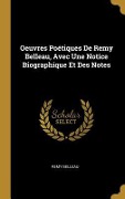 Cover-Bild zum Titel 'Oeuvres Poétiques De Remy Belleau, Avec Une Notice Biographique Et Des Notes' von 'Remy Belleau'