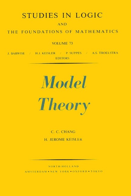 Model Theory - C. C. Chang, H. J. Keisler