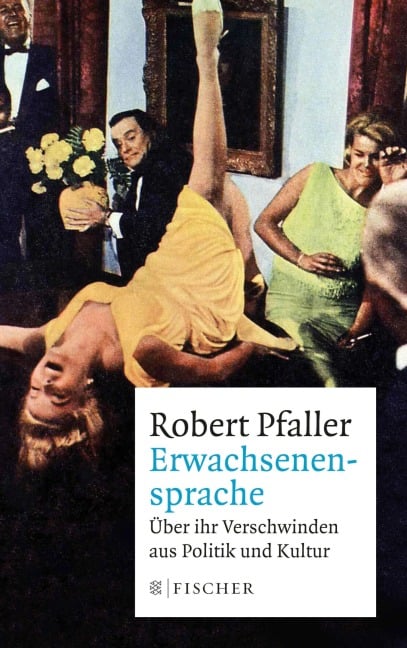 Erwachsenensprache - Robert Pfaller