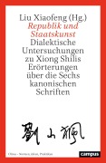 Cover-Bild zum Titel 'Republik und Staatskunst' von 'Liu Xiaofeng'