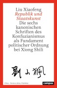 Cover-Bild zum Titel 'Republik und Staatskunst' von 'Liu Xiaofeng'