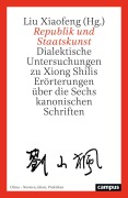 Cover-Bild zum Titel 'Republik und Staatskunst' von 'Liu Xiaofeng'