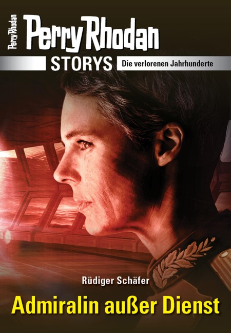 PERRY RHODAN-Storys: Admiralin außer Dienst - Rüdiger Schäfer
