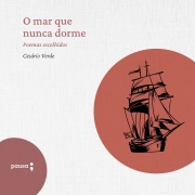 Cover-Bild zum Titel 'O mar que nunca dorme - poemas escolhidos' von 'Cesário Verde'