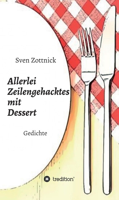 Allerlei Zeilengehacktes mit Dessert - Sven Zottnick