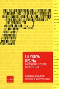 La prova regina. DNA forense e celebri delitti italiani - Gianfranco Bangone