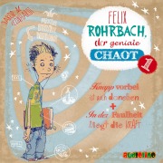 Cover-Bild zum Titel 'Felix Rohrbach, der geniale Chaot' von 'Jakob M. Leonhardt'