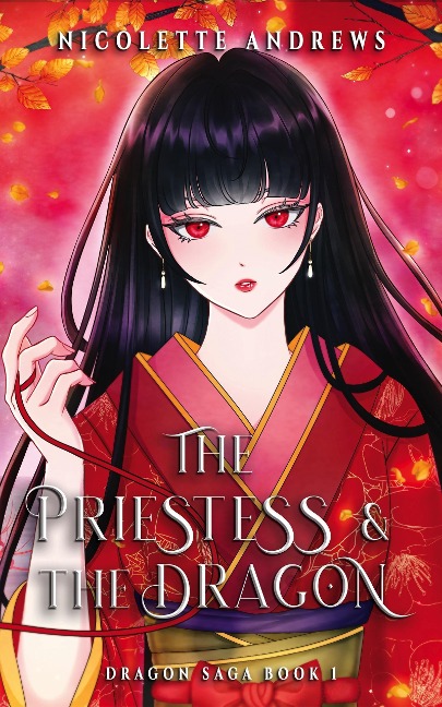 The Priestess and the Dragon (Dragon Saga, #1) - Nicolette Andrews