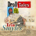 Droll Tales - Iris Smyles