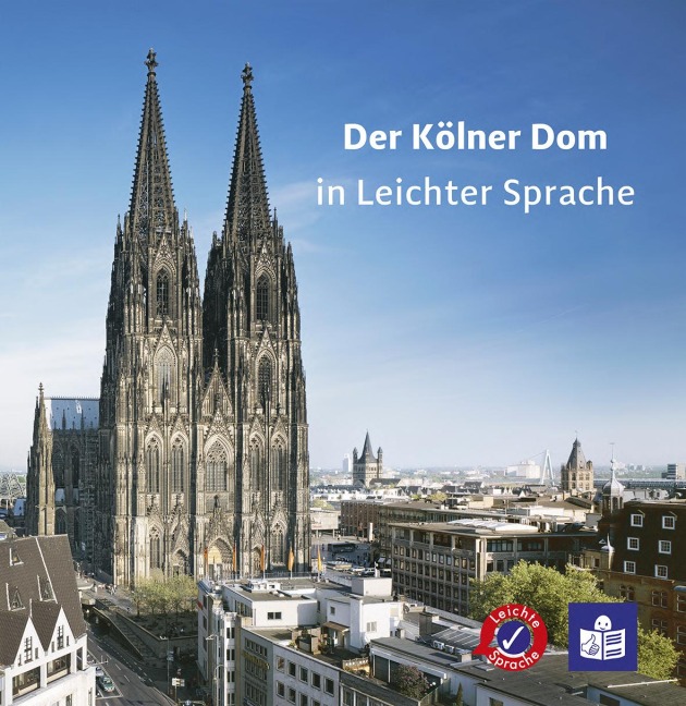 Der Kölner Dom in Leichter Sprache - Hannah Schlüter, Harald Schlüter