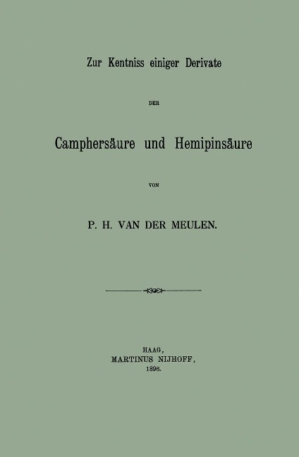 Zur Kentniss einiger Derivate der Camphersäure und Hemipinsäure - Pieter Hajonides van der Meulen