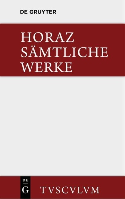 Sämtliche Werke - Horaz