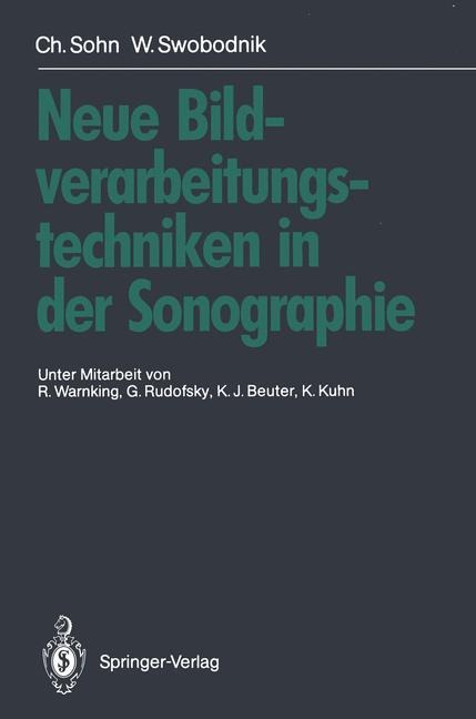 Neue Bildverarbeitungstechniken in der Sonographie - Werner Swobodnik, Christof Sohn