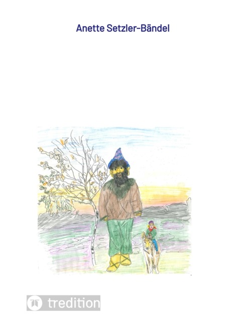 Lenes abenteuerliche Reise - Anette Setzler-Bändel