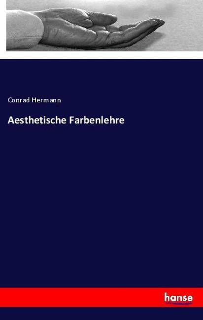 Aesthetische Farbenlehre - Conrad Hermann