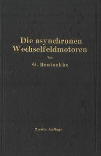 Die asynchronen Wechselfeldmotoren - Gustav Benischke