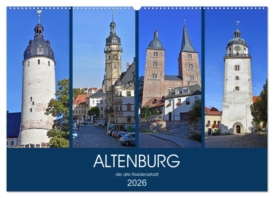 ALTENBURG, die alte Residenzstadt (Wandkalender 2026 DIN A2 quer), CALVENDO Monatskalender - Ulrich Senff
