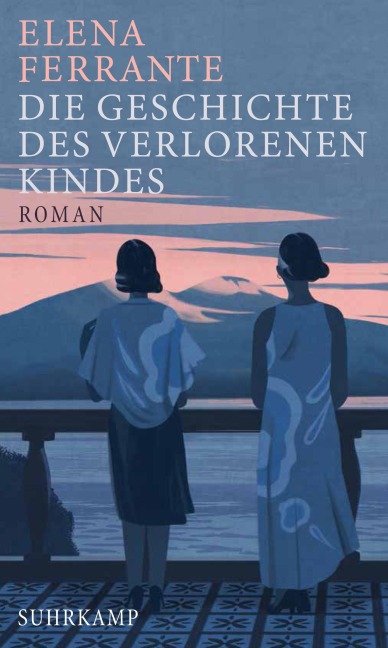 Die Geschichte des verlorenen Kindes - Elena Ferrante