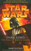 Star Wars: Dark Lord - The Rise of Darth Vader - James Luceno