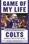 Cover-Bild zum Titel 'Game of My Life Indianapolis Colts' von 'Mike Chappell'