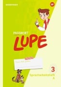 Cover-Bild zum Titel 'PASSWORT LUPE. Spracharbeitsheft 3 A und B' von 'Olesia Belenko, Ursula Emanuel, Kerstin Schöning, Katharina Strick, Marie-Claire Kirchhoff'