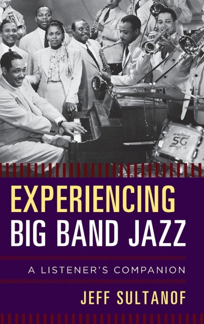 Experiencing Big Band Jazz - Jeff Sultanof
