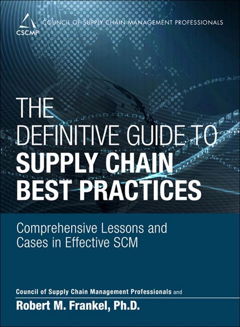 Definitive Guide to Supply Chain Best Practices, The - Cscmp, Robert Frankel