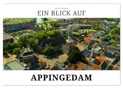 Cover-Bild zum Titel 'Ein Blick auf Appingedam (Wandkalender 2026 DIN A2 quer), CALVENDO Monatskalender' von 'Markus W. Lambrecht'
