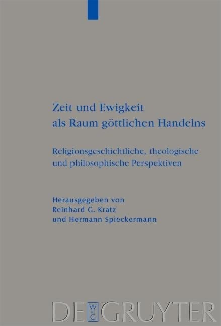 Zeit und Ewigkeit als Raum göttlichen Handelns - 