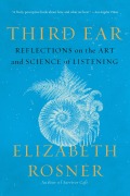 Cover-Bild zum Titel 'Third Ear' von 'Elizabeth Rosner'
