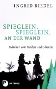 Cover-Bild zum Titel 'Spieglein, Spieglein an der Wand' von 'Ingrid Riedel'
