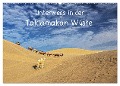 Unterwegs in der Taklamakan Wüste (Wandkalender 2025 DIN A2 quer), CALVENDO Monatskalender - Annemarie Berlin