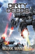 Cover-Bild zum Titel 'Dirty Deeds (The Omega War, #6)' von 'Mark Wandrey'