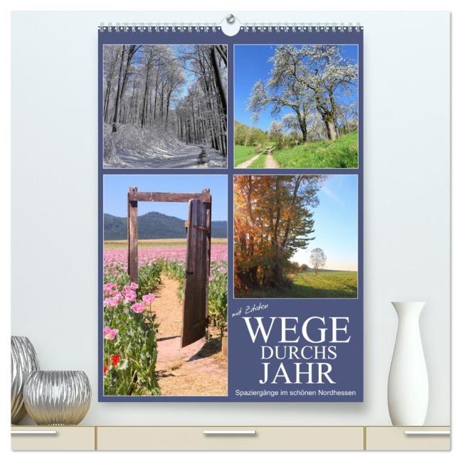 Wege durchs Jahr - Spaziergänge im schönen Nordhessen (hochwertiger Premium Wandkalender 2026 DIN A2 hoch), Kunstdruck in Hochglanz - Sabine Löwer