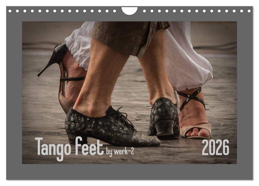 Tango feet (Wandkalender 2026 DIN A4 quer), CALVENDO Monatskalender - Werk- Alessandra & Peter Seitz