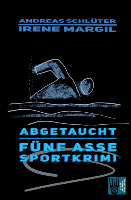 Abgetaucht - Sportkrimi - Irene Margil, Andreas Schlüter
