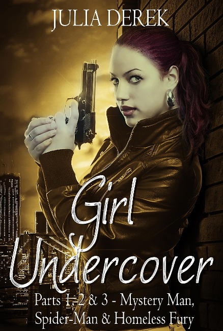 Girl Undercover 1, 2 & 3 ---The Adler Conspiracy - Julia Derek