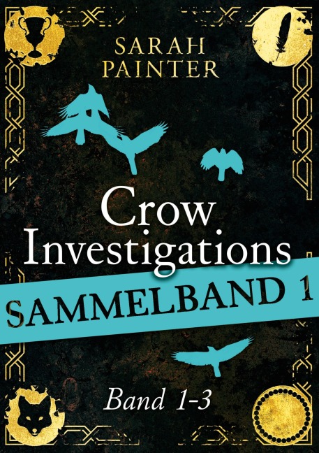 Crow Investigations-Reihe - Sammelband 1 - Sarah Painter
